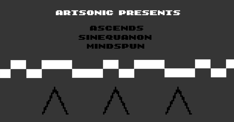 Ascends (Vernissage) + Sinequanon + Mind Spun