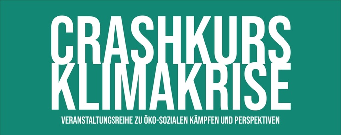 Zürich: Crashkurs Klimakrise 3 – Ökologische Widerstände und Strategien