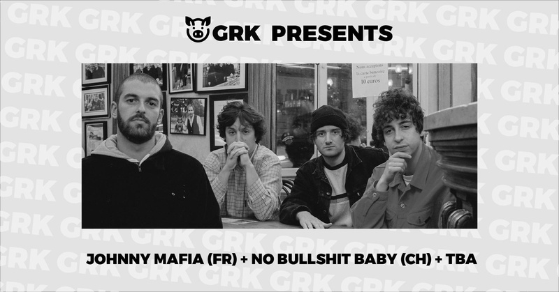 GROINKOGIG #2 - Johnny Mafia (FR) + No Bullshit Baby! (CH)