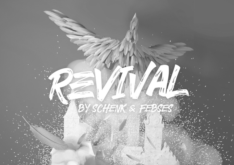 REVIVAL by Schenk & Febses