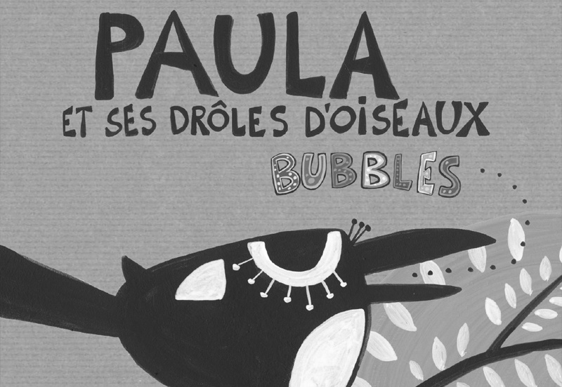 Paula et ses drôles d’oiseaux (CH) // Vernissage