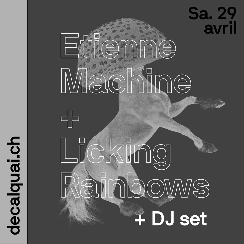 Etienne Machine + Licking Rainbows + DJ Set: MOJOE