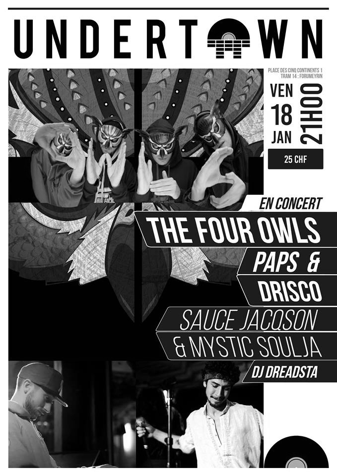 THE FOUR OWLS (UK) + Paps & Drisco (CH) + Sauce Jacqson & Mystik Soulja (CH)