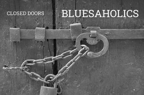Bluesaholics - Closed Doors
