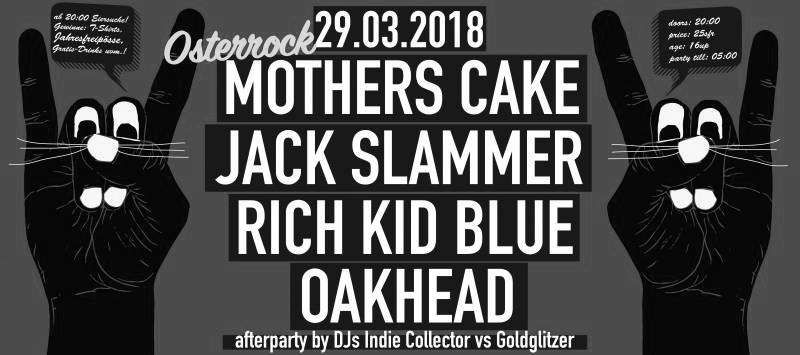 Osterrock 2018! Mothers Cake, Jack Slamer, Rich Kid Blue, Oakhead