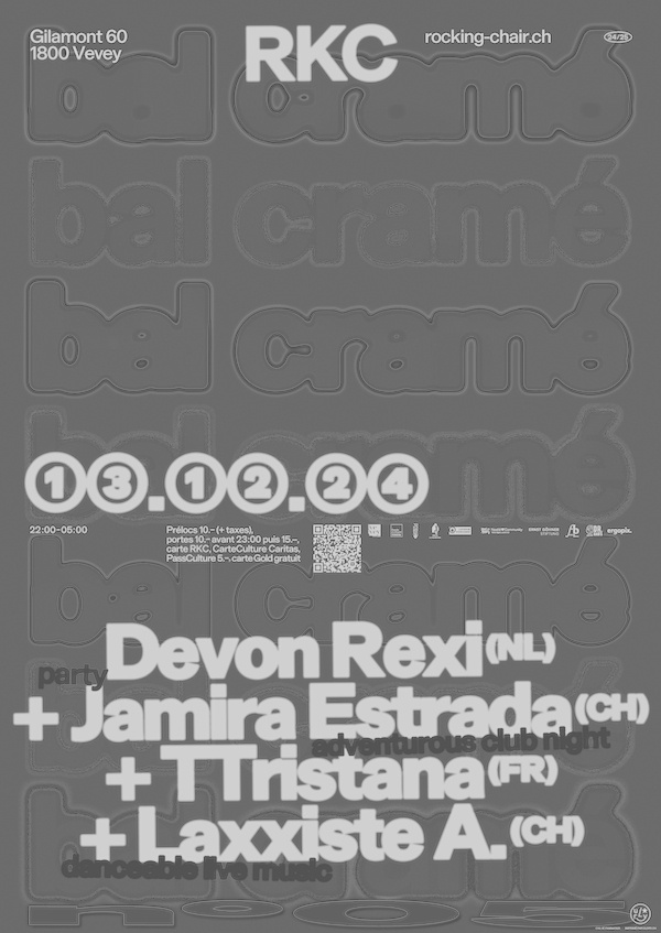 Bal Cramé n°05 : Devon Rexi (NL) + Jamira Estrada (CH) + TTristana (FR) + Laxxiste A. (CH)