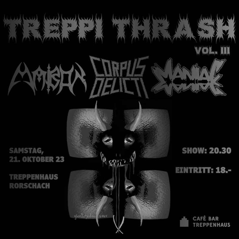 Treppi Thrash mit Mabon + Corpus Delicti + Maniac