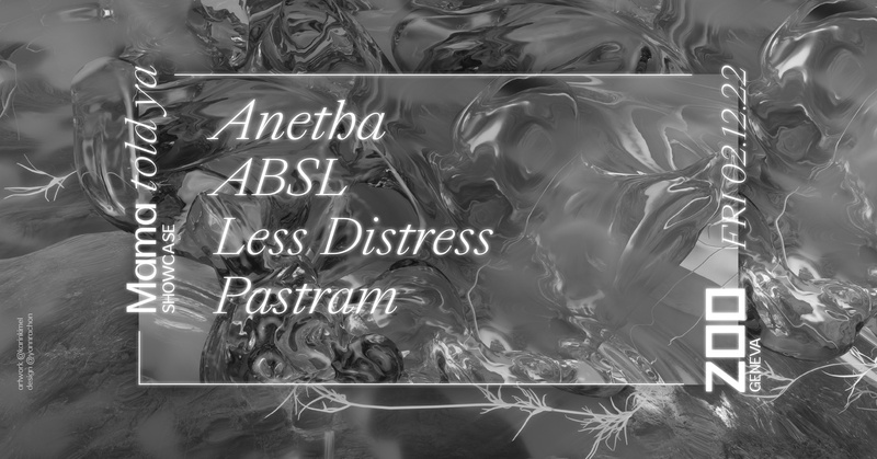 Mama Told Ya Showcase: Anetha + ABSL + Less Distress + Pastram