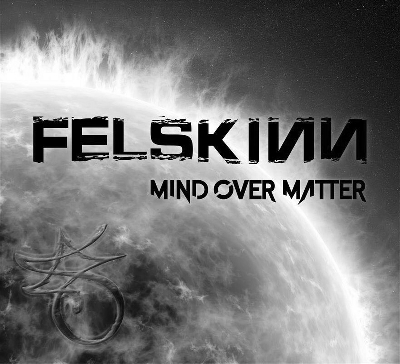 FELSKINN Plattentaufe „Mind Over Matter“