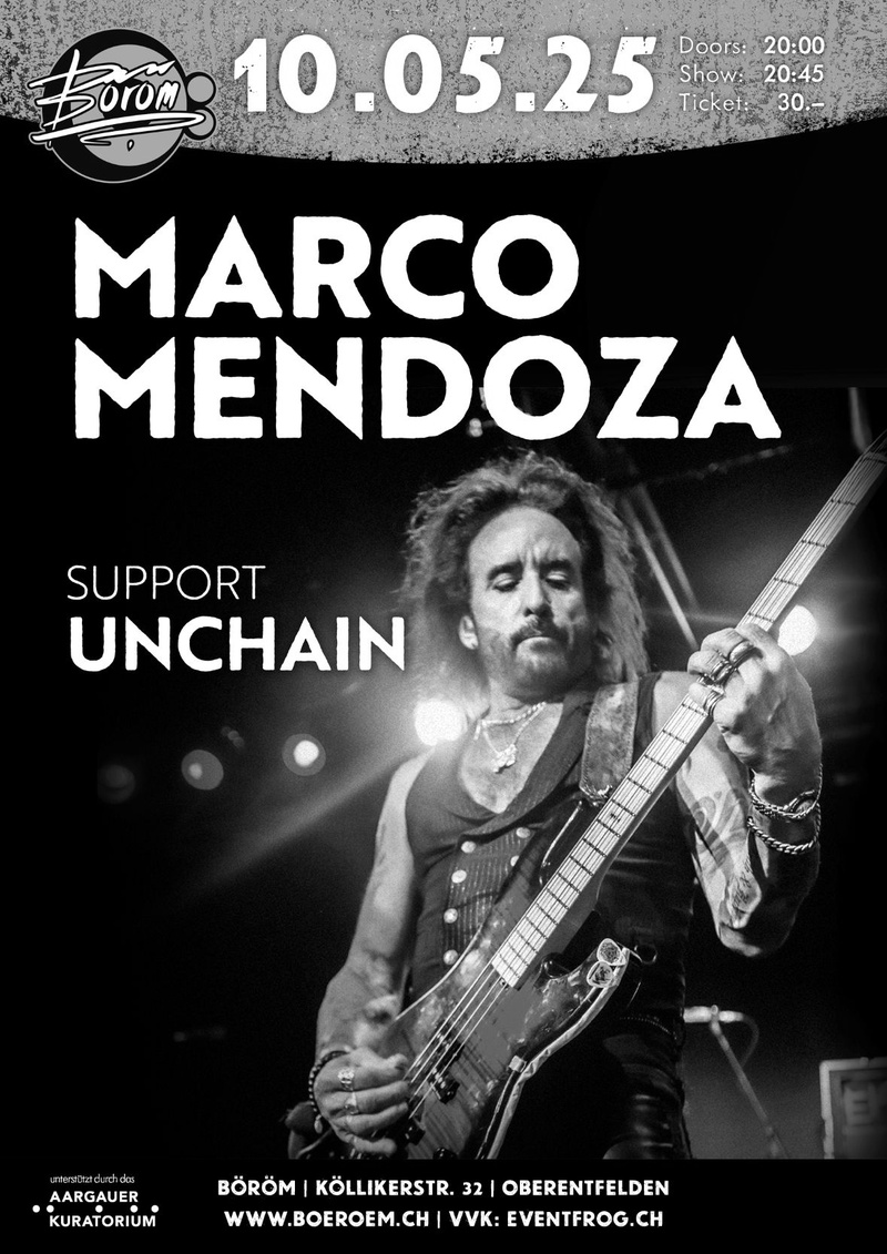 Marco Mendoza (US) | Support: Unchain (CH)