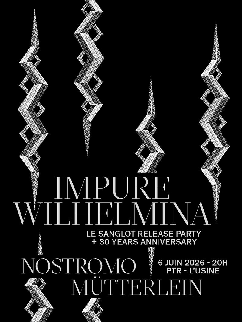 IMPURE WILHELMINA (Release party) + NOSTROMO + MÜTTERLEIN