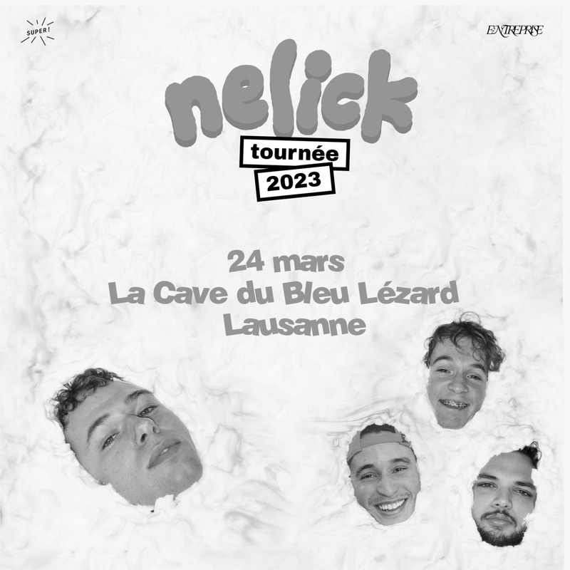 Nelick @ La Cave du Bleu Lézard / + Ja3c & Persen
