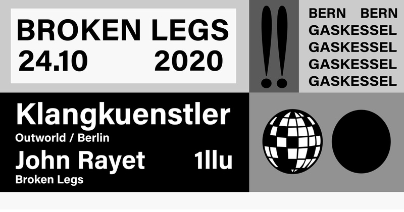 Broken Legs w/ Klangkuenstler (DE), John Rayet & 1llu