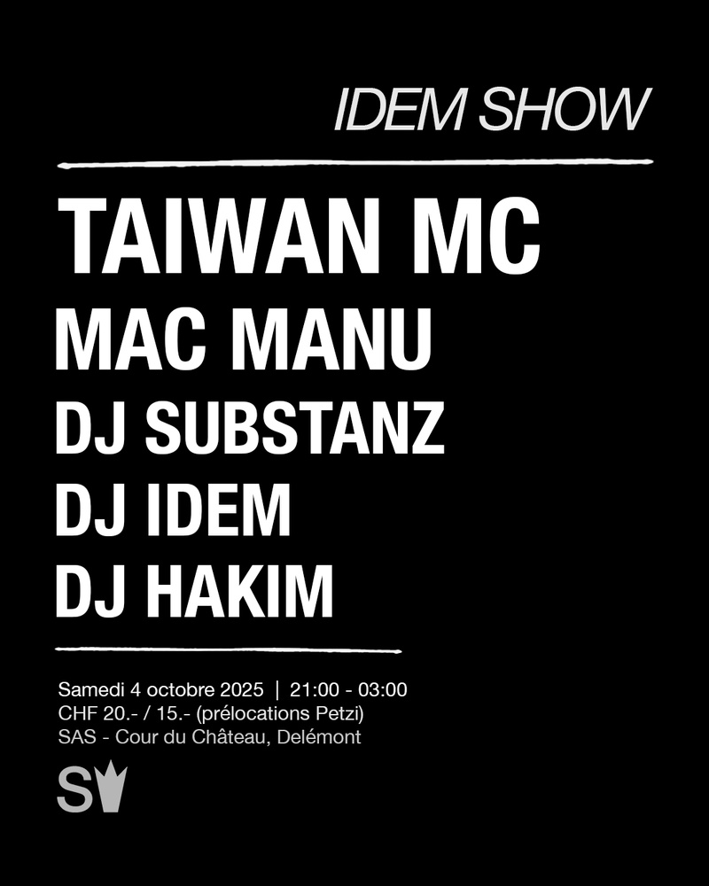 IDEM SHOW - Taïwan MC + Mac Manu + Dj Substanz + Dj Idem + Dj Hakim