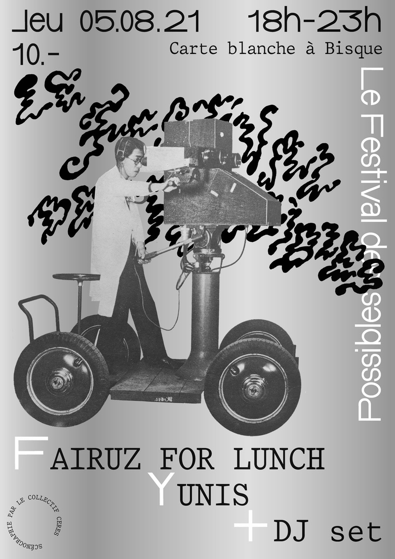 FESTIVAL DES POSSIBLES: FAIRUZ FOR LUNCH + YUNIS + BISQUE DJ SET