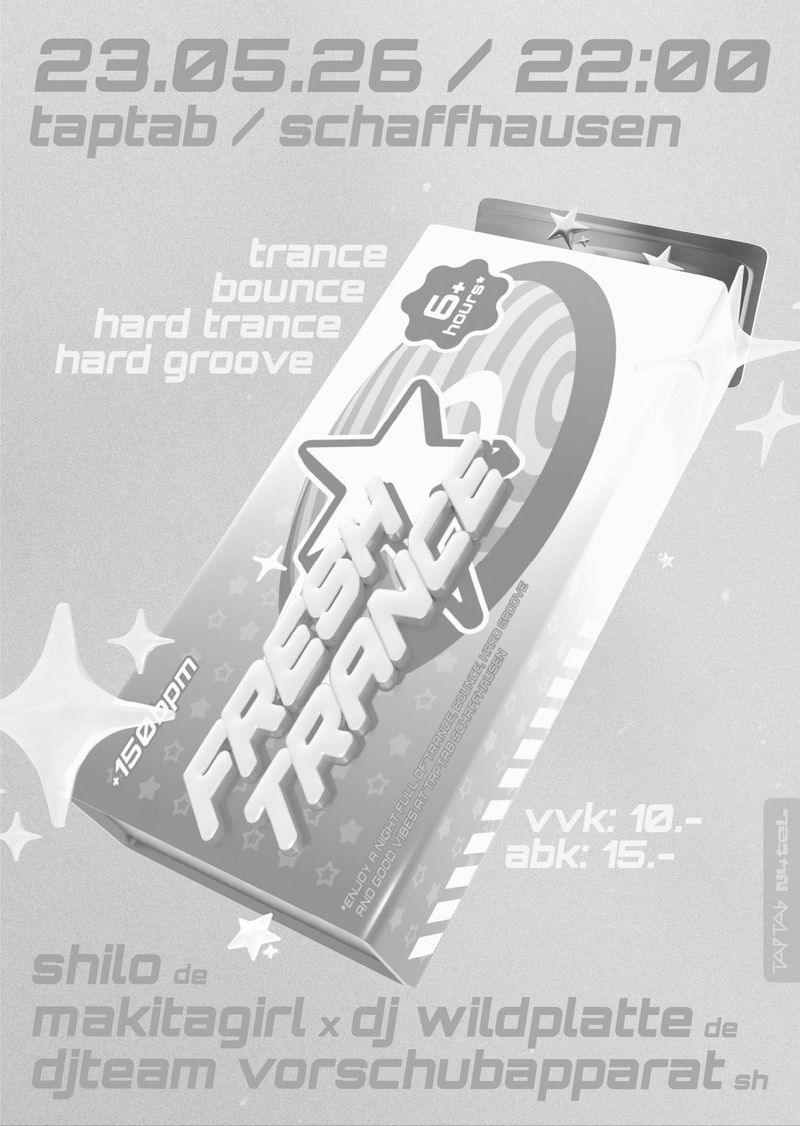FRESH TRANCE mit DJ TEAM VORSCHUBAPPARAT [CH] | SHILO [DE] | MAKITAGIRL x DJ WILDPLATTE [DE]