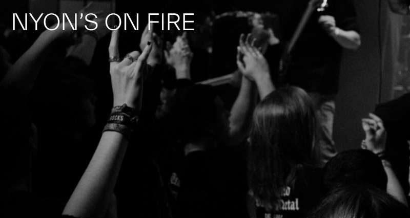 Nyon’s on Fire