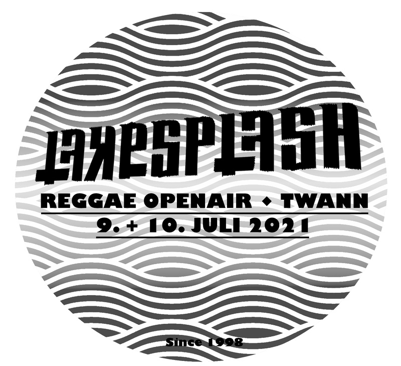 Lakesplash Reggae Openair Twann 9. + 10. Juli 2021