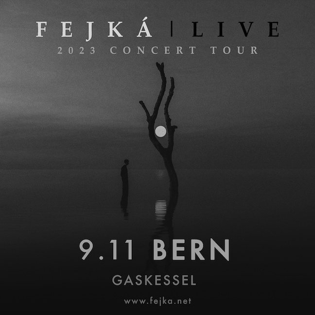 FEJKÁ (DE) Live I Gaskessel Bern
