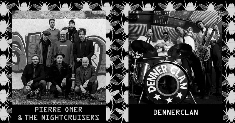 Pierre Omer & The Nightcruisers (GE, CH) // Dennerclan (BS, CH) // DJ Al Uhut (4057, CH)