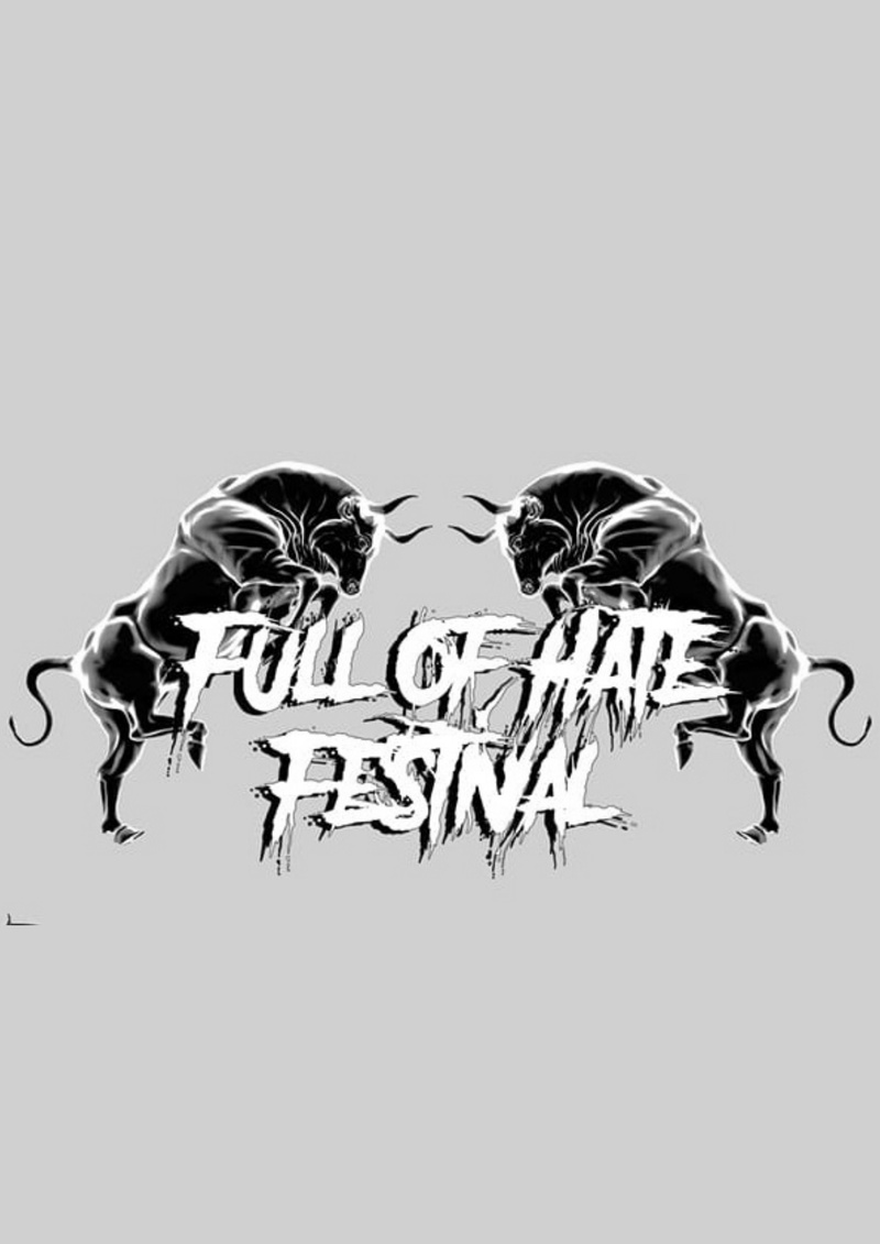 FULL OF HATE FESTIVAL IV - Malevolence, Brothers Till We Die & More