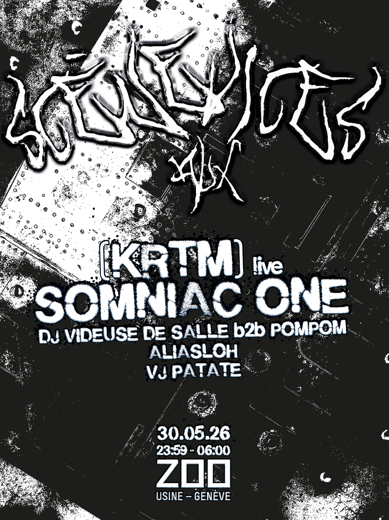 SCÈNE AUX VICES: [KRTM] (live) + Somniac One + ALIASLOH + DJ Videuse de Salle b2b Pompom [VJ Patate]
