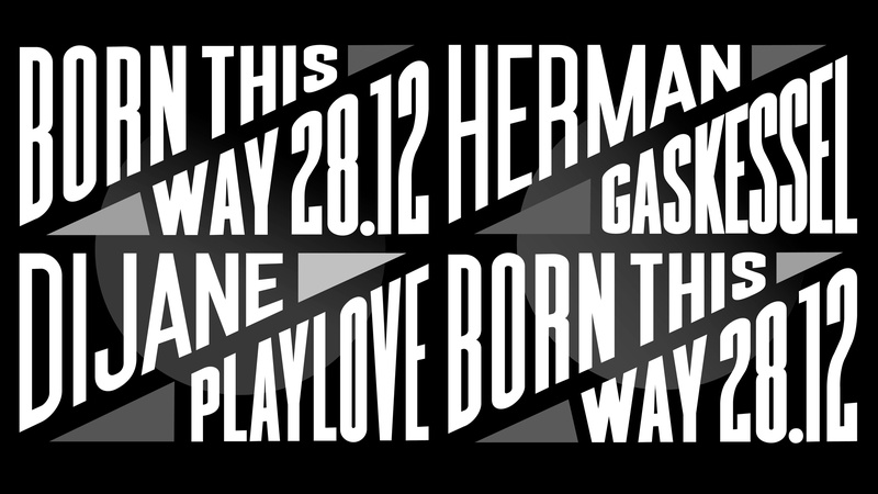 Born this Way w/ Dijane Playlove & Herman