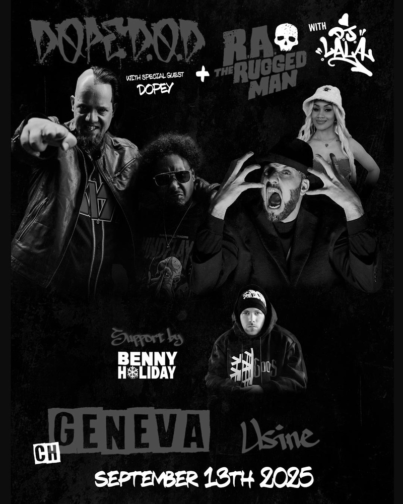 DOPE D.O.D (formation originale) + R.A. THE RUGGED MAN + BENNY HOLIDAY & DJ ILLEGAL (SNOWGOONS)
