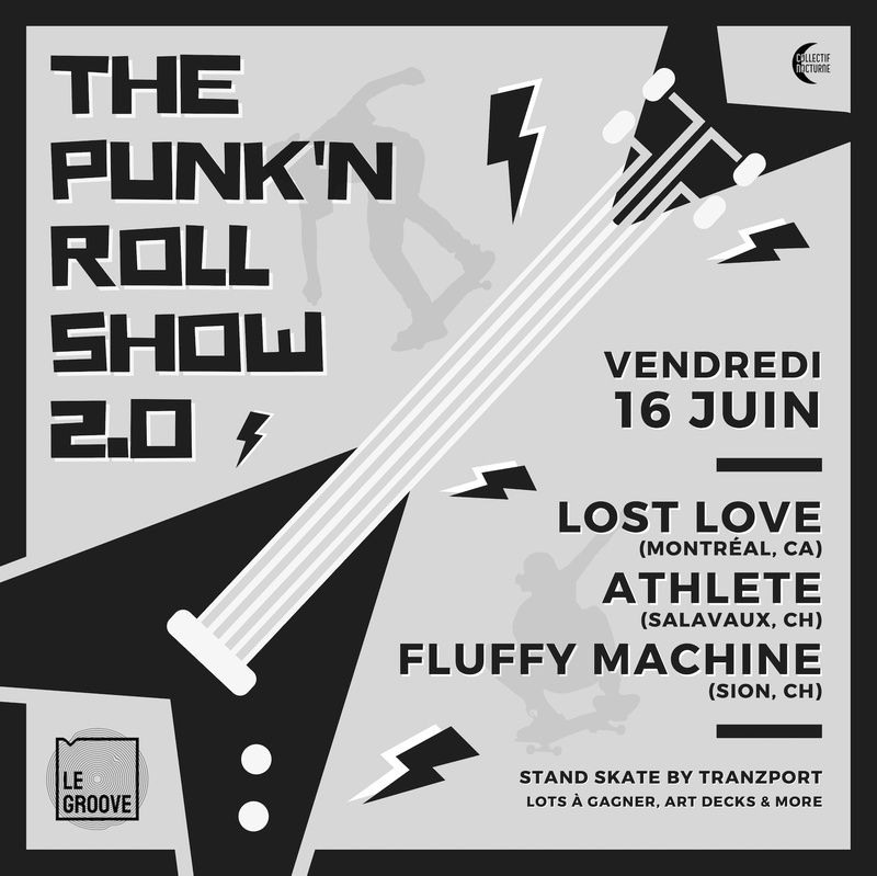 THE PUNK'N ROLL SHOW 2.0 | LOST LOVE (CA) + FLUFFY MACHINE (CH) + ATHLETE (CH)