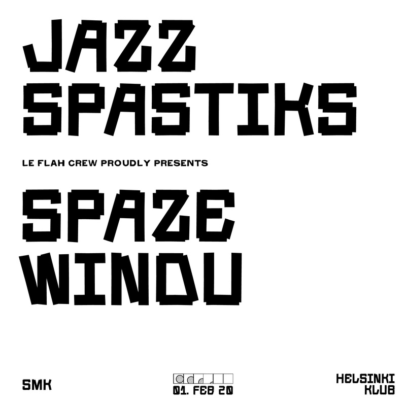 Le Flah: Jazz Spastiks x Spaze Windu, SMK