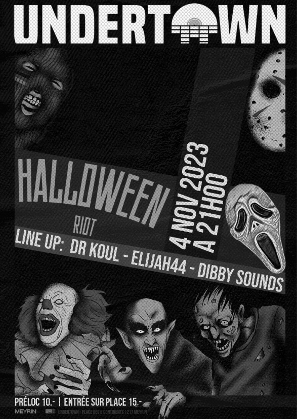 HALLOWEEN RIOT : Dibby Sounds, Elijah44 & Dr Koul