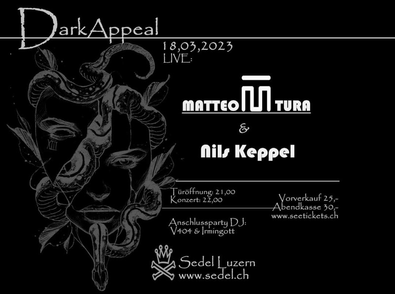 Dark Appeal präsentiert: Nils Keppel und Matteo Tura