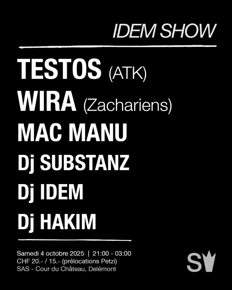 IDEM SHOW - Testos (ATK) + Wira (Zachariens) + Mac Manu + Dj Substanz + Dj Idem + Dj Hakim
