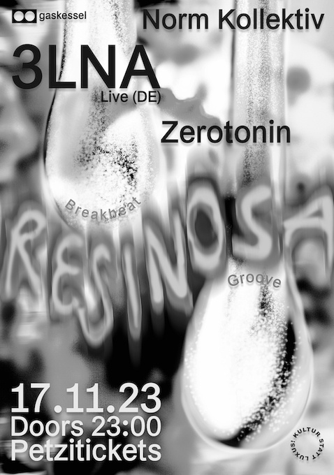 Resinosa w/ 3LNA (DE) Live, Norm Kollektiv, Zerotonin