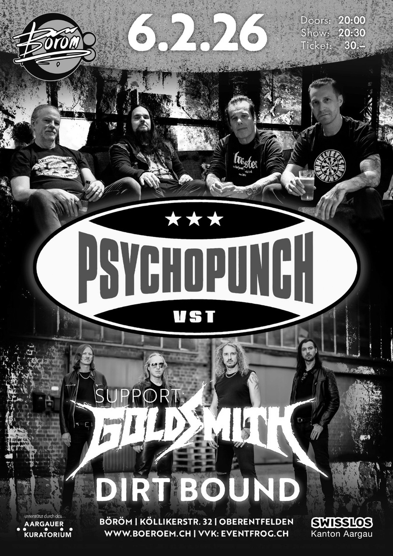 Psychopunch (SE) | Support: Goldsmith (DE) | Dirt Bound (CH)