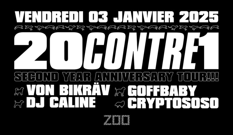 20CONTRE1 - Zoo Reopening : Von Bikräv + DJ Caline + Goffbaby + Cryptososo [VJ _ Dobermann]