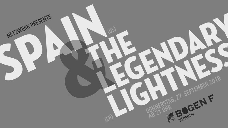 Spain (US) + The Legendary Lightness (CH)
