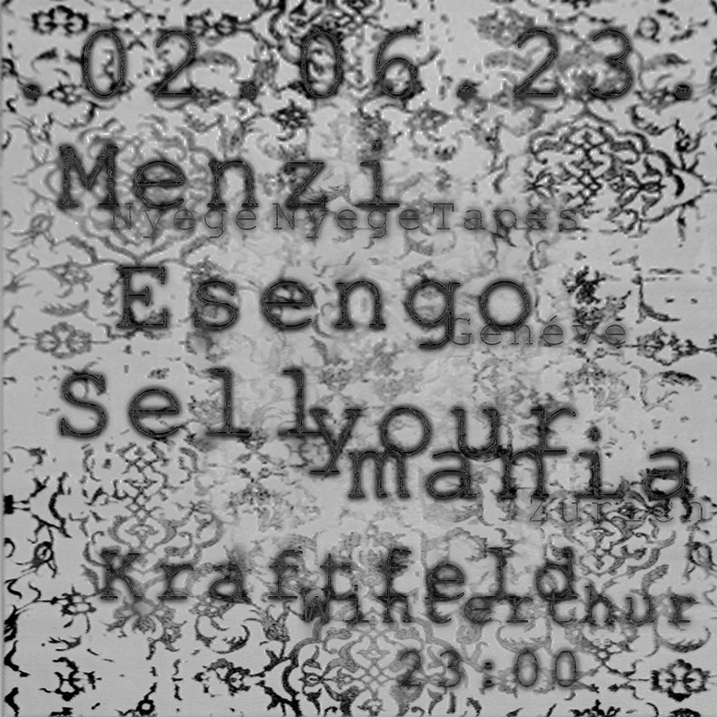 Menzi (Nyege Nyege Tapes, Durban) w. Esengo (Genève/Basel) and Sellyourmania (Lugano/Zürich)