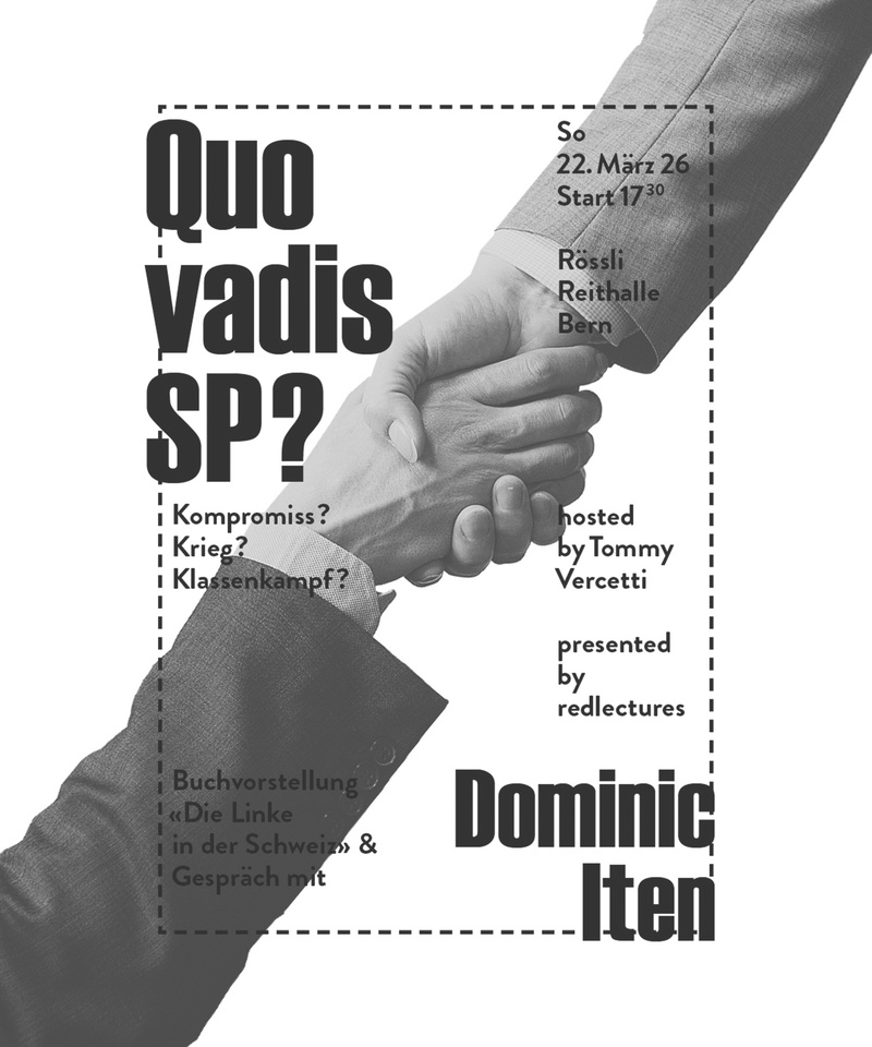 Quo vadis SP? - Buchvorstellung "Die Linke in der Schweiz" & Gespräch mit Dominik Iten, Hosted by Tommy Vercetti