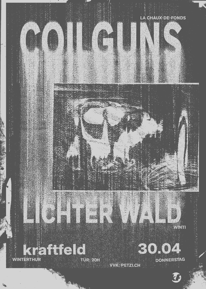 Live: Coilguns (La Chaux-de-Fonds) & Lichter Wald (Winterthur)