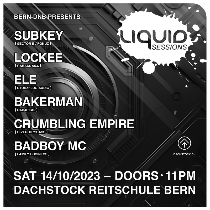 Liquid Session: Bakerman, Ele, Subkey, Lockee, Crumbling Empire, Badboy MC