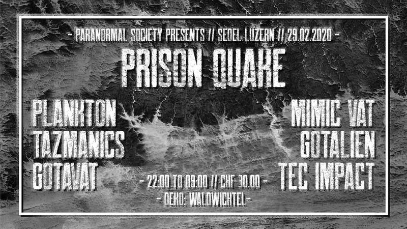 Prison Quake w/ Gotalien | Mimic Vat | and more