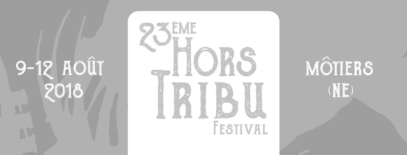 Hors Tribu 2018 - samedi