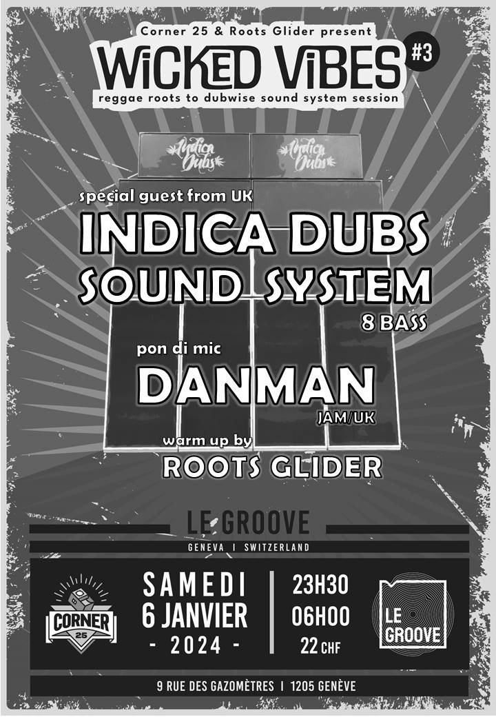 WICKED VIBES | Indica Dubs sound system & Danman