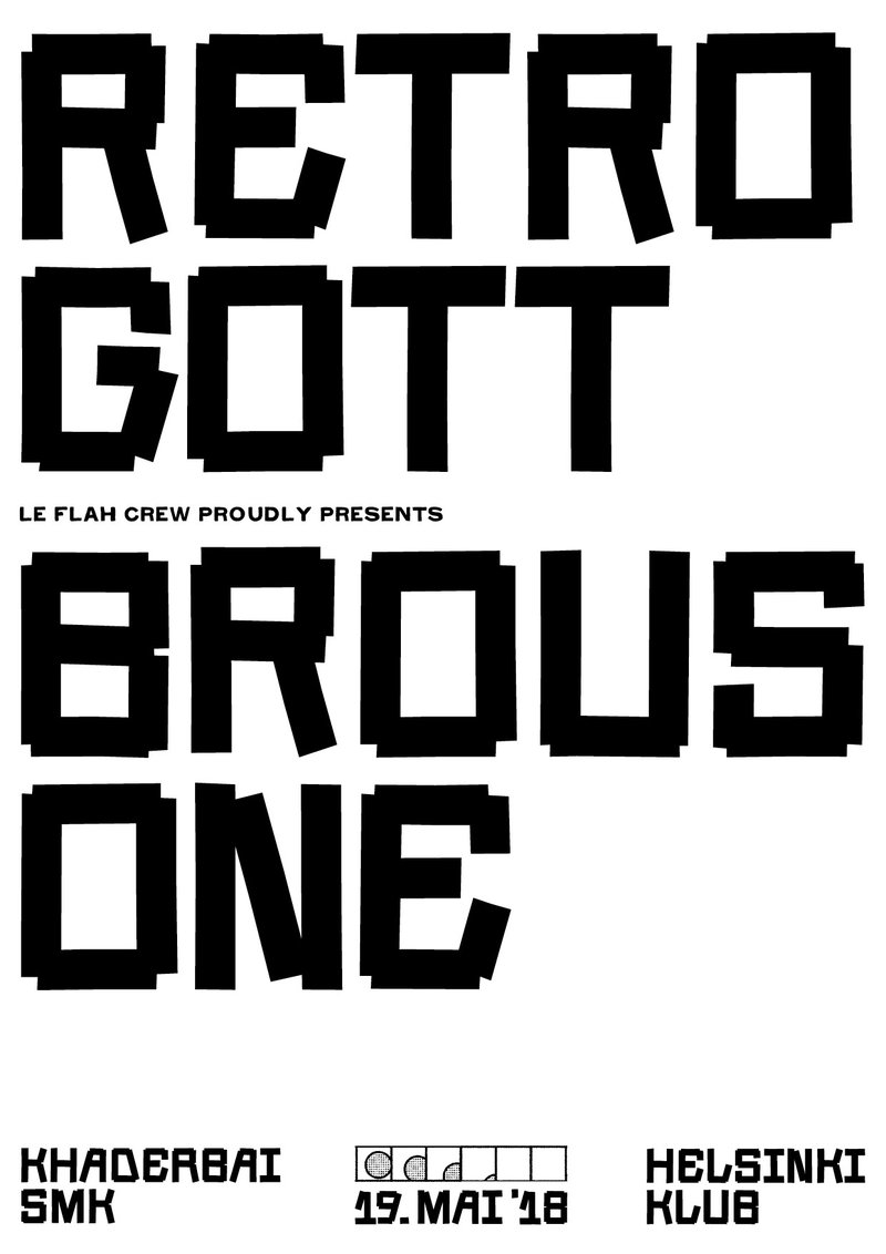 Le Flah: Retrogott & Brous One / khaderbai