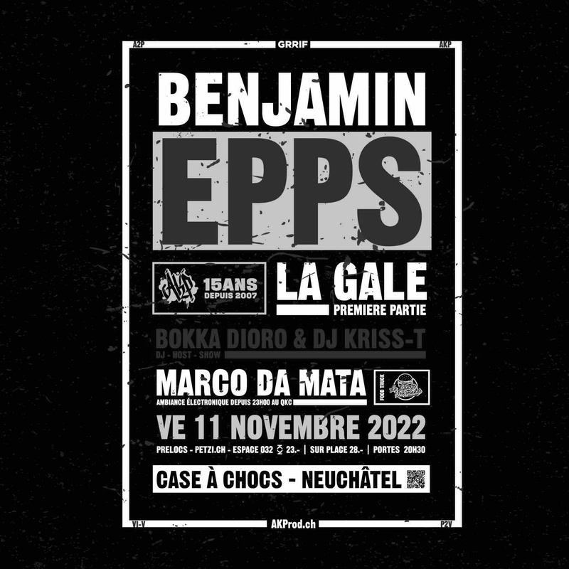 15 ANS AKPROD W/ BENJAMIN EPPS (FR), LA GALE (CH), Bokka Dioro et DJ Kriss-T (CH) & MARCO DA MATA (CH)