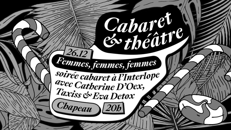 Femmes, femmes, femmes, soirée cabaret à l’Interlope avec Catherine d’Oex et ses copines