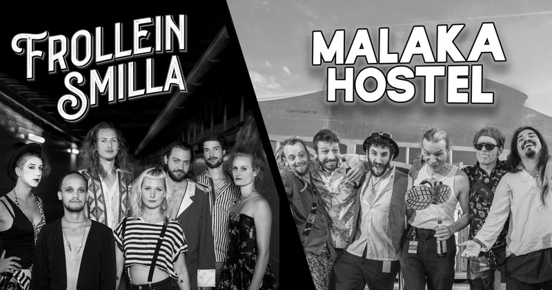 Frollein Smilla (BER, DE) & Malaka Hostel (Fr. i. B., DE)