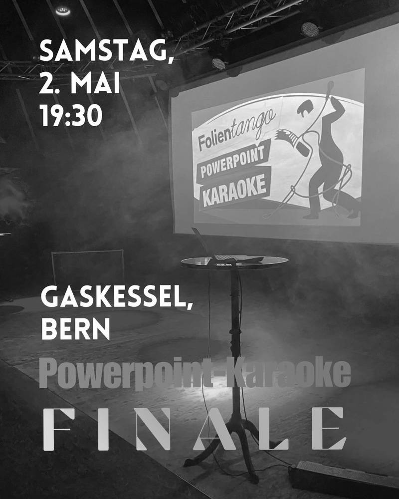 Folientango Powerpoint-Karaoke FINALE 2026 I Gaskessel Bern