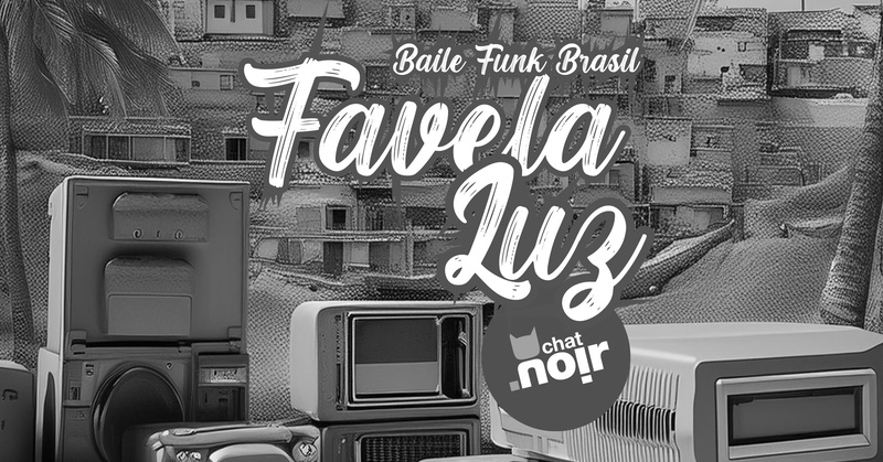 BAILE FUNK BRASIL – FAVELA LUZ